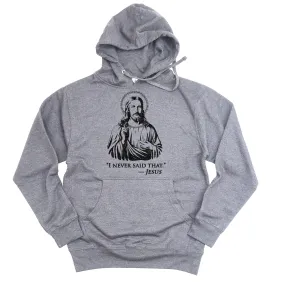 I Never Said That Midweight Pullover Hoodie