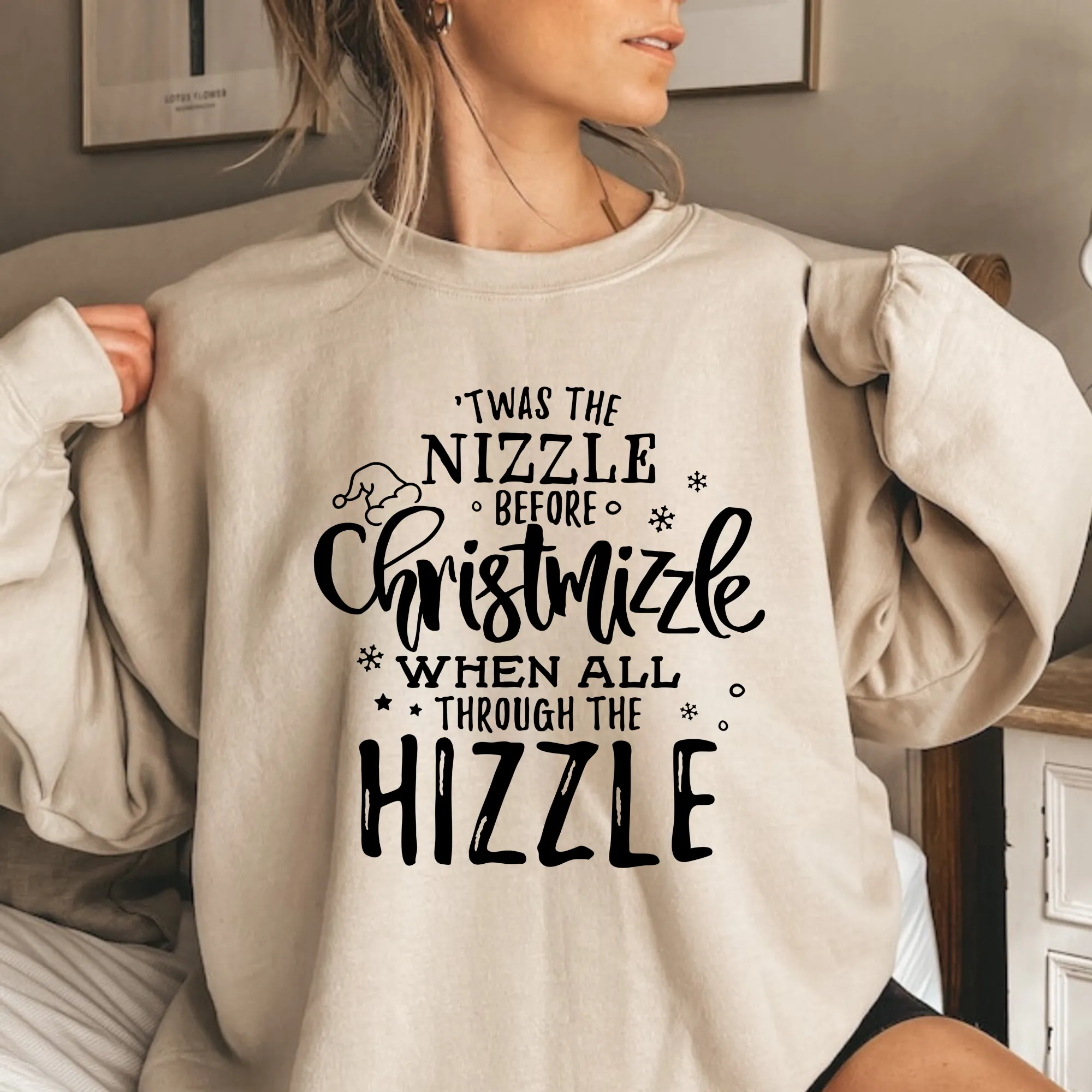 Twas The Nizzle Before Chrismizzle Sweatshirt